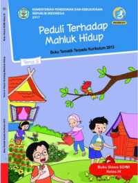 Image of Peduli Terhadap Makhluk Hidup: Tema 3, Kelas IV